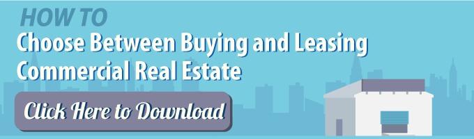 How to Choose Between Buying and Leasing Commercial Real Estate